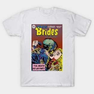 True Brides Experiences! (Pristine) T-Shirt